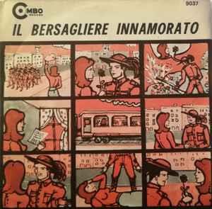 Graziella De Nunzio Con Nino De Nunzio: Il Bersagliere Innamorato - Vinile 7''