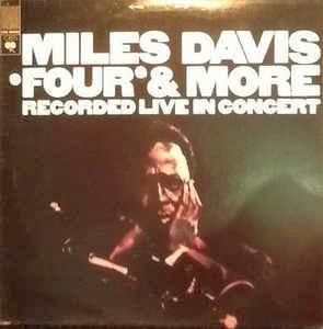 'Four' & More - Recorded Live In Concert - Vinile LP di Miles Davis