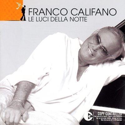 Le Luci Della Notte - CD Audio di Franco Califano