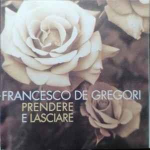 Prendere E Lasciare - CD Audio di Francesco De Gregori