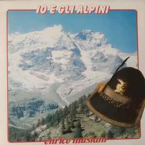 Io E Gli Alpini - Vinile LP di Enrico Musiani