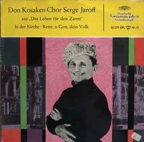 Aus „Das Leben Für Den Zaren” · In Der Kirche · Rette, O Gott, Dein Volk - Vinile 7'' di Serge Jaroff,Don Kosaken Chor