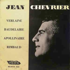 Jean Chevrier: Verlaine, Baudelaire, Apollinaire, Rimbaud - Vinile 7''