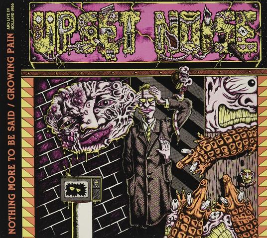 Nothing More to Be Said - Growing Pain - CD Audio di Upset Noise