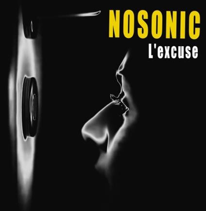 L'excuse - CD Audio di Nosonic