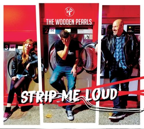 Wooden Pearls (The) - Strip Me Loud - CD Audio