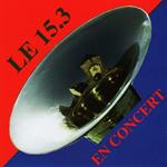 Musique Du 15.3 De Mutzig - Musique Regionale Vle R.M. Vol.3 - Le 15.3 En Concert