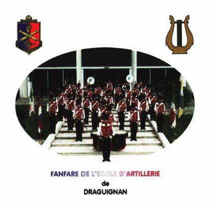 Fanfare De L'ecole D'artillerie De Draguignan - La Fanfare - CD Audio