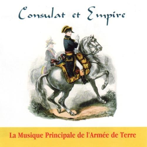 Musique Principale De L'armee De Terre - Consulat Et Empire - CD Audio