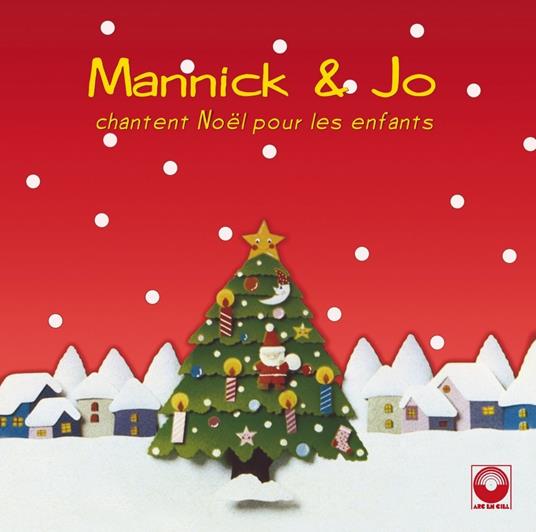 Mannick & Jo Akepsimas - Chantent Noel Pour Les Enfants - CD Audio
