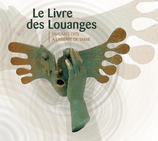 Le Livre Des Louanges - CD Audio di Abbaye de Tamie