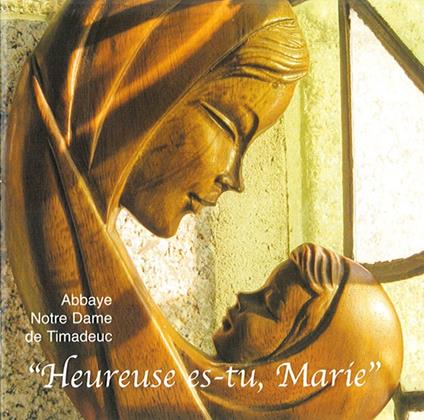 Heureuse Es-Tu Marie - CD Audio di Abbaye de Timadeuc