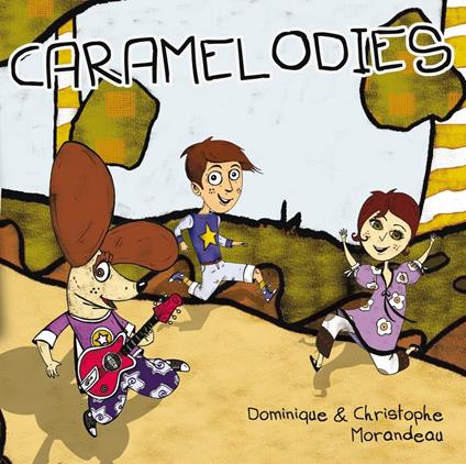Morandeau Dominique Et Christophe - Caramelodies - CD Audio