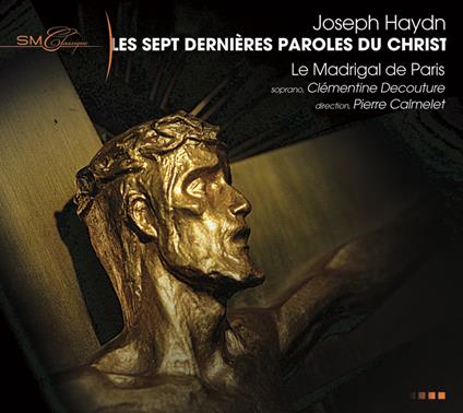 Les Sept Dernieres Paroles Du Christ - CD Audio di Franz Joseph Haydn