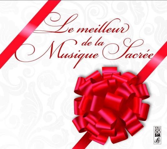 Le Meilleur De La Musique Sacrée - CD Audio