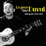 Pere Aime Duval - Le Pere Aime Duval : Integrale 1956-1961