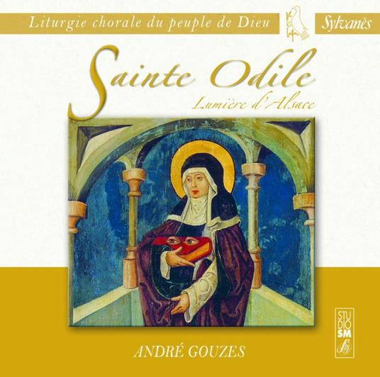 Sainte Odile - CD Audio di André Gouzes
