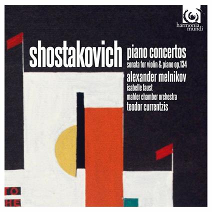 Concerti per pianoforte - Sonata per violino op.134 - CD Audio di Dmitri Shostakovich,Mahler Chamber Orchestra,Alexander Melnikov,Isabelle Faust,Teodor Currentzis