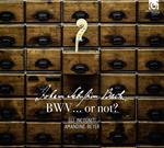 BWV... or Not?