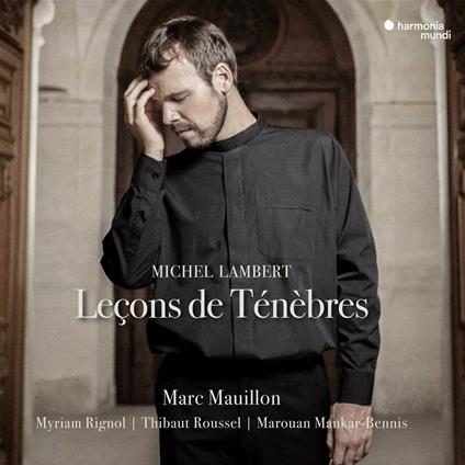 Leçons de ténèbres du mercredi - CD Audio di Michel Lambert,Marc Mauillon