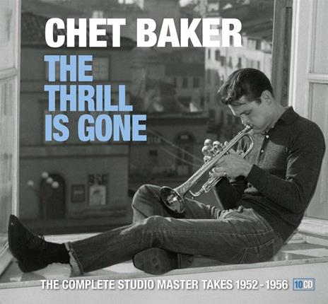 The Thrill Is Gone 1952-1956 - CD Audio di Chet Baker