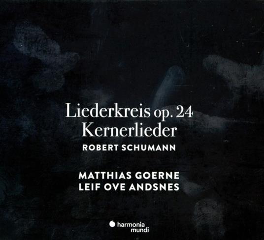 Liederkreis op.24 - Kerner-Lieder op.35 - CD Audio di Robert Schumann,Leif Ove Andsnes,Matthias Goerne