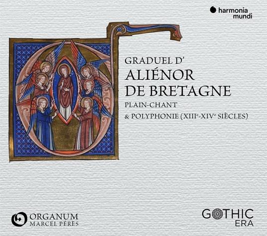 Graduel d' Alienor de Bretagne - CD Audio di Ensemble Organum,Marcel Pérès