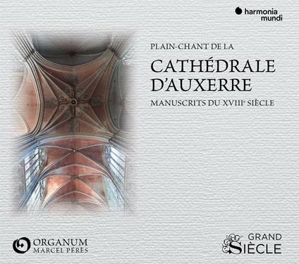 Canto della Cattedrale di Auxerre - CD Audio di Ensemble Organum,Marcel Pérès