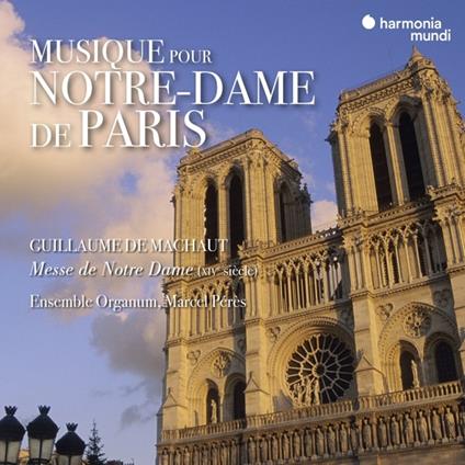 Musica per Notre-Dame di Parigi - CD Audio di Ensemble Organum,Marcel Pérès,Guillaume De Machaut