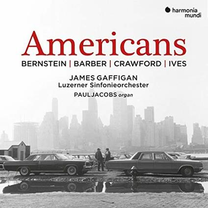 Americans. Bernstein, Barber, Crawford, Ive - CD Audio di James Gaffigan,Luzerner Sinfonieorchester