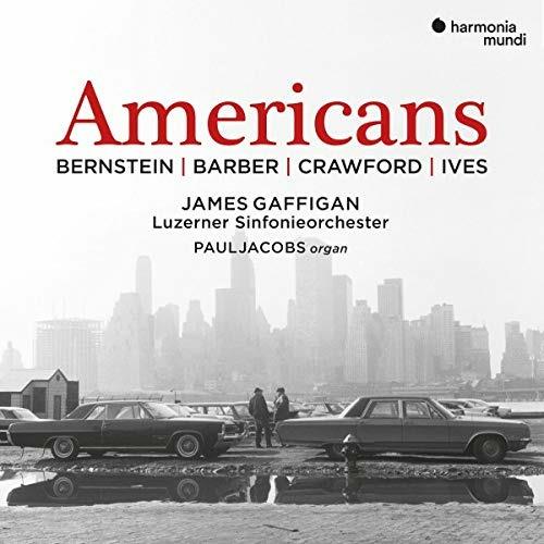 Americans. Bernstein, Barber, Crawford, Ive - CD Audio di James Gaffigan,Luzerner Sinfonieorchester