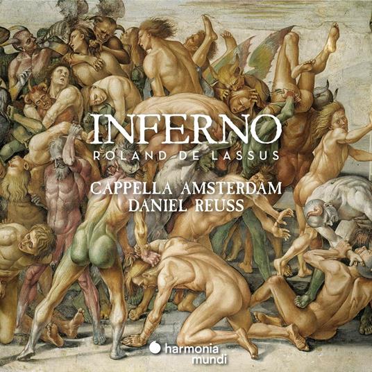 Inferno - CD Audio di Orlando Di Lasso,Daniel Reuss,Cappella Amsterdam