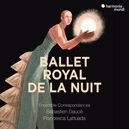 Le Ballet Royal De La Nuit - CD Audio + DVD