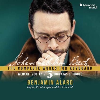 The Weimar Period Toccatas e Fugues vol.5 - CD Audio di Johann Sebastian Bach,Benjamin Alard