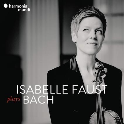 Isabelle Faust Plays Bach - CD Audio + DVD di Johann Sebastian Bach,Isabelle Faust