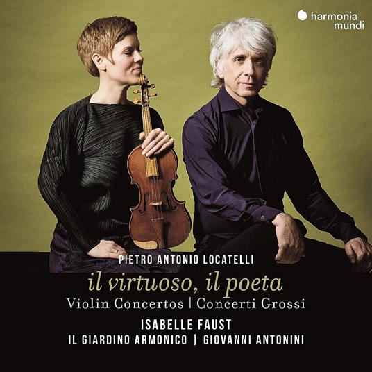 Il virtuoso, il poeta: Concerti per violino & Concerti Grossi - CD Audio di Pietro Locatelli,Isabelle Faust