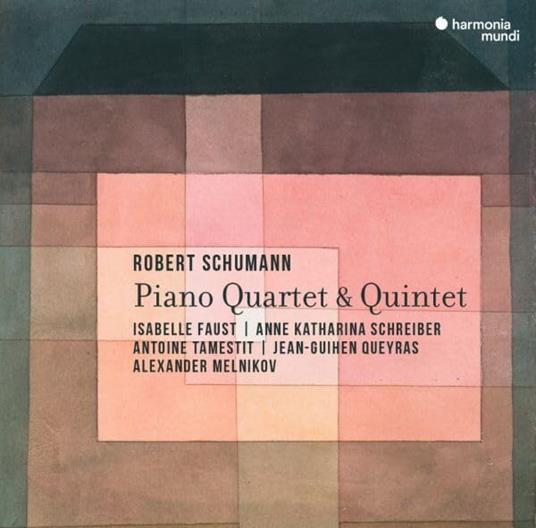 Piano Quartet & Piano Quintet - CD Audio di Robert Schumann,Isabelle Faust