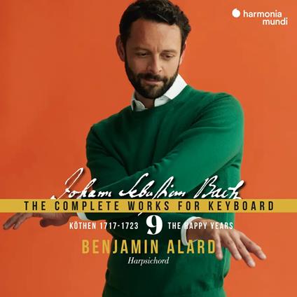 The Complete Works For Keyboard Vol.9 - CD Audio di Johann Sebastian Bach,Benjamin Alard