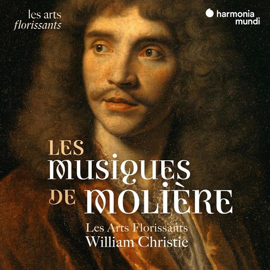 Les Musiques de Molière - CD Audio di William Christie,Les Arts Florissants