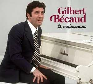Et Maintenant - CD Audio di Gilbert Bécaud
