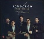 Tamburusing. Lost Music of the Balkans - CD Audio di Söndörgo