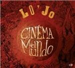 Cinema El Mundo - CD Audio di Lo'Jo