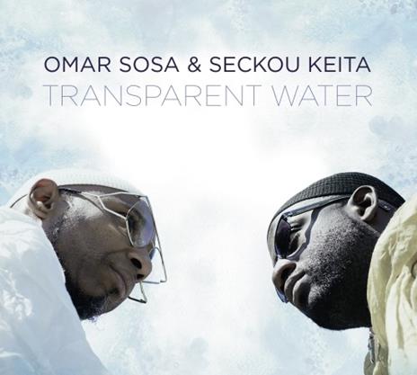 Transparent Water - CD Audio di Omar Sosa,Seckou Keita