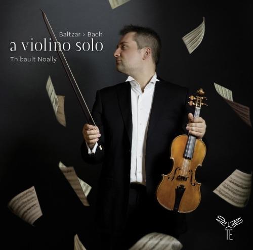 A Violino Solo - CD Audio di Thibault Noally