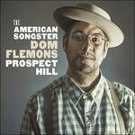 The American Songster. Prospect Hill - CD Audio di Dom Flemons