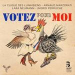 Votez pour moi. Pezzi satirici