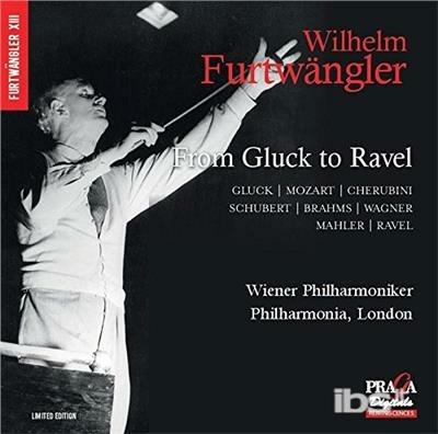 From Gluck to Ravel - CD Audio di Christoph Willibald Gluck,Gustav Mahler,Maurice Ravel,Wilhelm Furtwängler,Wiener Philharmoniker