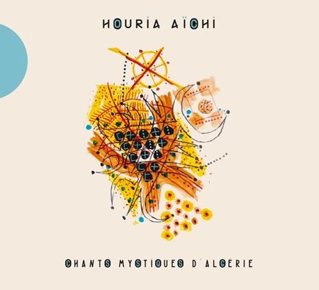 Chants Mystiques D'Algeri - CD Audio di Houria Aichi