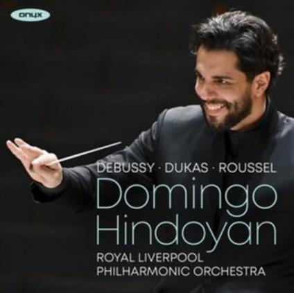 Domingo Hindoyan Conducts the Royal Liverpool Philharmonic Orchestra - CD Audio