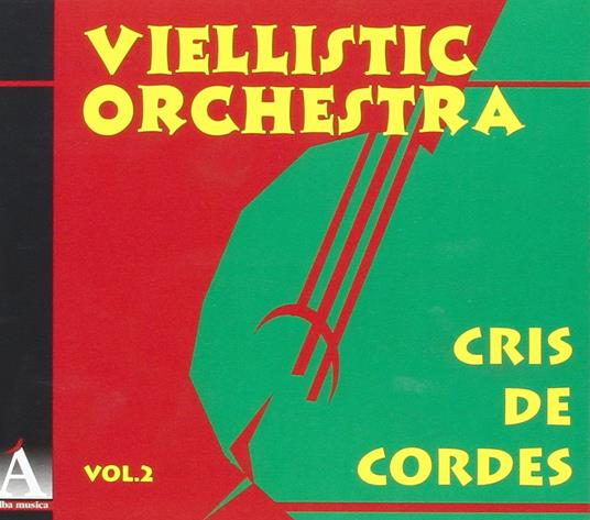 Cris de Cordes - CD Audio di Viellistic Orchestra